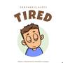 Tired