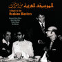 Tribute to the Arabian Masters: Mohamed Abdel Wahab, Abdel Halim Hafiz, Farid Al Atrash, & Om Kalsoum