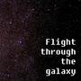 Flight Through the Galaxy