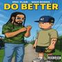 DO BETTER (feat. Wahi Bonds & Fendyy58) [Explicit]