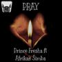 Pray (feat. Afrikan Simba) [Explicit]