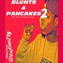 Blunts & Pancakes 2