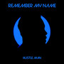 Remember My Name (Explicit)