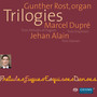 DUPRE, M.: 3 Preludes and Fugues / 3 Esquisses / ALAIN, J.: 3 Danses (Trilogies) [Rost]