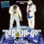 Der She Go (Explicit)