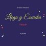 Llega y Escucha (Explicit)