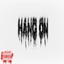 HANG ON (Explicit)