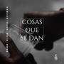 Cosas Que Se Dan (Explicit)