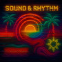 Sound & Rhythm (Explicit)