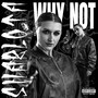 Why Not (Explicit)