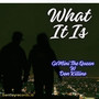 What It Is? (Explicit)