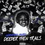 Deeper Then Trails (Explicit)