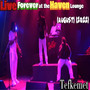 Forever at the Haven Lounge August, 2022 (Live)
