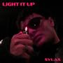 LIGHT IT UP (Explicit)