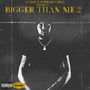 Bigger Than Me 2 (Explicit)