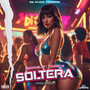 Soltera (Explicit)