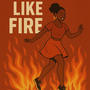 Dance like fire