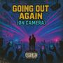 Going Out Again (Explicit)