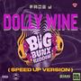 Dolly Wine (Speed Up Version 109BPM) [Explicit]