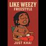 LIKE WEEZY FREESTYLE (Explicit)