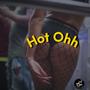 Hot ohh (feat. Scemo DRIZZY) [Explicit]