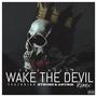 Wake The Devil (feat. Strobe & Anubis) [Remix] [Explicit]