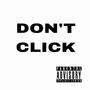 DON'T CLICK (Explicit)