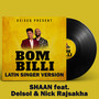 Bom Billi - Latin Singer Version (feat. DelSol, Nick Rajsakha)