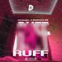 Ruff (feat. Maximum Mtl)