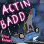 ACTIN BADD (Explicit)