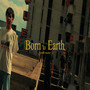 Born to Earth (Explicit)