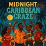 Midnight Caribbean Craze