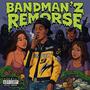 Bandman'z Remorse (Explicit)