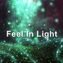 Feel In Light