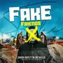 Fake Friends (feat. Saraya Days & Silent Killer)