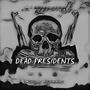 Dead Presidents (feat. Baby Flame) [Explicit]