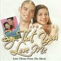 Say That You Love Me (Original Motion Picture Soundtrack)