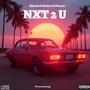 Next 2 You (feat. Alexcis & Sativa)
