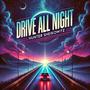 Drive All Night