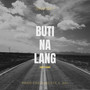 Buti Na Lang (Explicit)