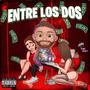 Entre Los Dos (Explicit)