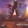 When I'm Gone (Explicit)