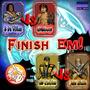 Finish Em (feat. Malboro, B Da Villain, AB Cashinn & Jahs Diablo) [Explicit]