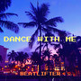 Dance With Me