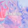 Slow Motion (feat. Pip) [Explicit]