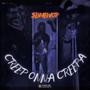 Creep Onna Creepa (Explicit)