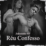 Réu Confesso (Explicit)