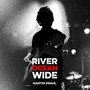 River Ocean Wide