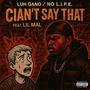 CIAN'T SAY THAT (feat. Lil Mal) [Explicit]