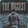 The Biggest (Explicit)